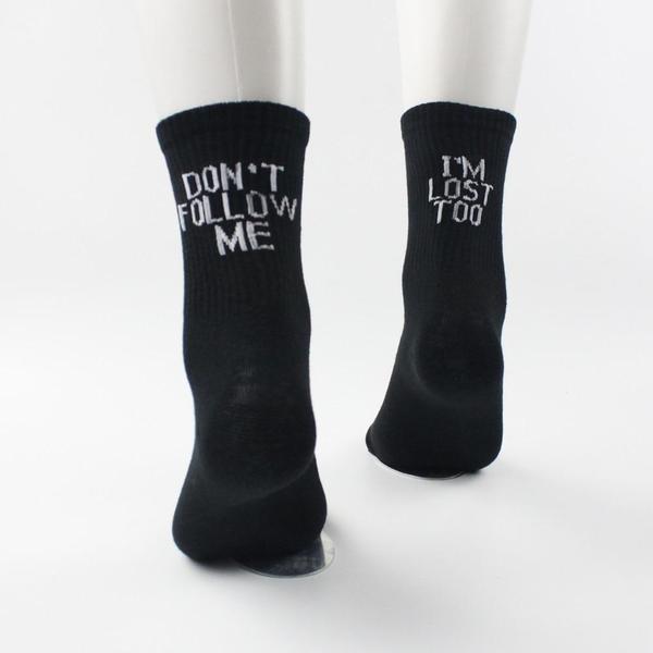Don't Follow Me, I'm Lost Too Socks
